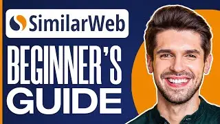 How To Use SimilarWeb In 2023 (Beginner's Guide)