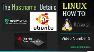 Linux How to (Video Number 5 The Hostname Details)