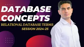 Database Concepts - Relational Database | Class 12 Computer Science with Python | Session-2024-25