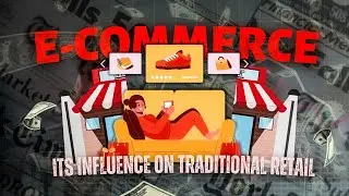 E-commerce and its influence on traditional retail business | Case Study #3