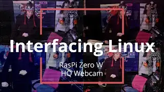 Interfacing Linux: Raspberry Pi Zero HQ Webcam