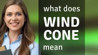 Wind cone • meaning of WIND CONE