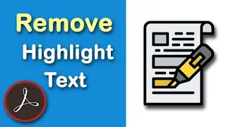 How to Remove Highlight from pdf using Adobe Acrobat Pro DC