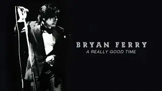 Bryan Ferry -  A Really Good Time (Live at the Royal Albert Hall, 1974) (Official Audio)