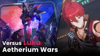 Versus LUKA on Aetherium Wars Final | Aetherium Wars Gameplay - Honkai Star Rail 1.4