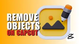 💲 TUTORIAL: How to Remove Objects from Videos in CapCut?(2023 Tutorial)