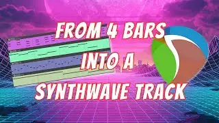Make Synthwave From 4 Bars Into a Track Using Reaper DAW