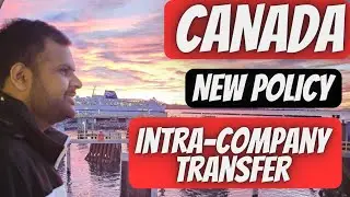 Canada New Policy on Intra-Company Tranfers 🇨🇦 🍁 