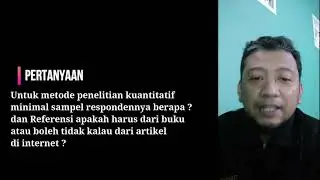 #63 Q&A Pak Oktiyas - Untuk metode penelitian kuantitatif minimal sampel respondennya berapa?