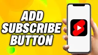 How To Add Subscribe Button On Short Video (2024) - Quick Fix