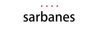 How to pronounce sarbanes - Vocab Today