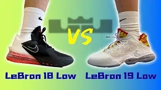 Nike LeBron 18 Low vs LeBron 19 Low: Which One is Better??