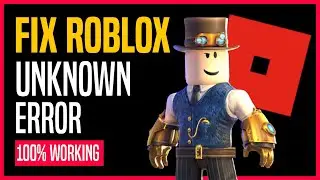 HOW TO FIX ROBLOX UNKNOWN ERROR - 2024 (Android & IOS)