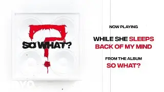 While She Sleeps - BACK OF MY MIND (Audio)