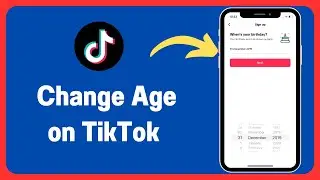 How To Change Your Age on TikTok (2024 Update)