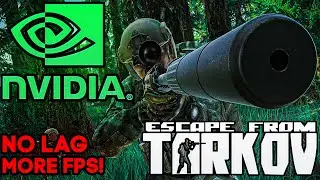 THE BEST NVIDIA SETTINGS FOR FPS AND VISIBILITY - ESCAPE FROM TARKOV