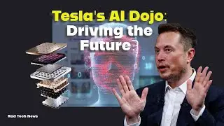 Elon Musk's Dojo Dreams, YouTube's Brainwave, and the DOJ's Digital Dilemma