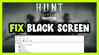 How to FIX Hunt Showdown 1896 Black Screen!