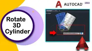 How to rotate a 3D cylinder in AutoCAD