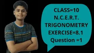 N.C.E.R.T. Class 10 trigonometry Exercise=8.1 Question =1