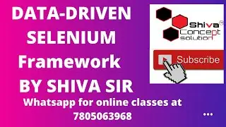 Data Driven Framework in Selenium Session by Shiva Sir ,Data Driven Framework in Selenium Webdriver