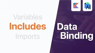 Includes - Data Binding | Android Studio Tutorial