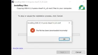 How to fix The file has been downloaded incorrectly mingw w64 | Error Solved 100% | Windows 10 |