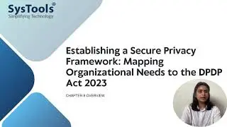 Mapping Organizational Needs to DPDP Act Chapter 8: Building a Secure Privacy Framework