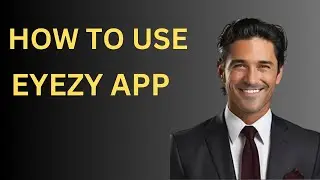 How To Use Eyezy App