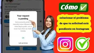 Cómo solucionar el problema de tu solicitud pendiente en Instagram | Tu solicitud está pendiente