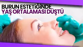 Burun Estetiği Yaptırmak İsteyenlerin Yaş Ortalaması Düştü