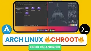 ARCH LINUX CHROOT on ANDROID with Termux X11 - Linux on Android