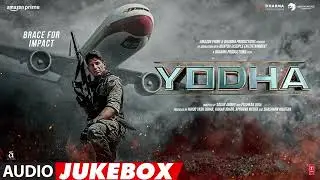 YODHA AUDIO JUKEBOX l YODHA MOVIE SONGS l #yodhasongs #sidharthmalhotra #dishapatani #yodhajukebox