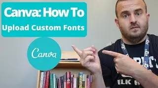 How to Upload Custom/Free Fonts to Canva