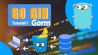 Golang Tutorial | Gin HTTP Framework | Golang Gin Framework | Tutorial 7 | Gorm