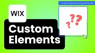 How to use Custom Elements in Wix (and when)