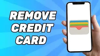 How to Remove Credit Card From Apple Wallet