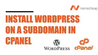 How to Install WordPress on a subdomain | Create a Subdomain  | Namecheap | cPanel