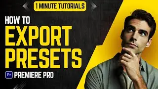 How To Export Presets In Premiere Pro 2024 | Adobe Tutorials