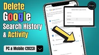 How to Delete Google Search Activity History in 2023 (Laptop & Mobile)