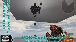 UDK Controllable Gravity Script | Kismet Tutorial by Devin Sherry