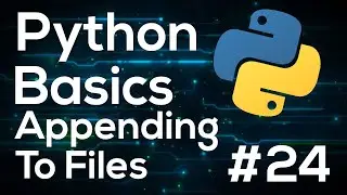 Append to Text File - Python Programming Basics For Beginners #24