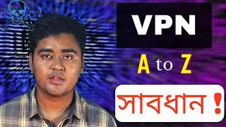 What is VPN ? | Virtual Private Network Working | How To Access Blocked Websites | Bangla