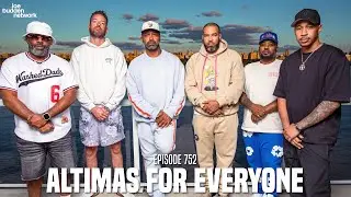 The Joe Budden Podcast Episode 752 | Altimas For Everyone