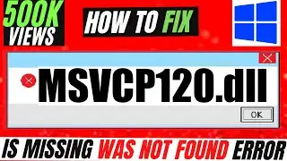 ✓✓✓ How To Fix MSVCP120.dll Missing From Your Computer Error❌ Windows 10/11/7 💻32/64Bit