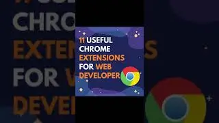 11 Best Chrome Extensions For Developers in 2021 