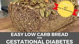 Gestational Diabetes Bread