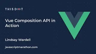 JavaScript Marathon | Vue Composition API in Action