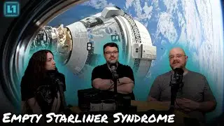 The Level1 Show September 6 2024: Empty Starliner Syndrome