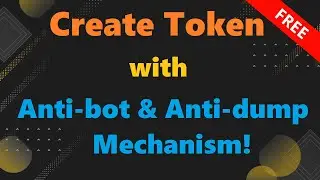 Create token with Anti-bot & Anti-dump features | Free source